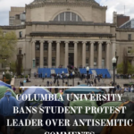 Columbia University has banned a student protest leader from campus after a video circulated.