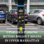 The Department of Transportation (DOT) has launched a citywide rollout of improved parking metres in Upper Manhattan.